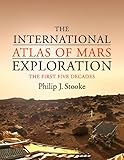 The International Atlas of Mars Exploration: Volume