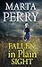 Fallen in Plain Sight by Marta Perry