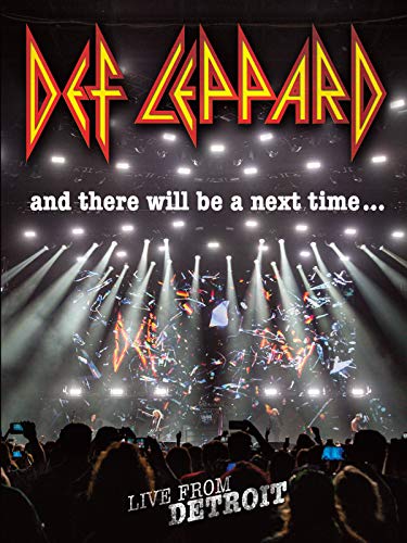 Def Leppard - And There Will Be A Next Time Live From Detriot