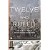 Twelve Who Ruled: The Year of Terror in the French Revolution (Princeton Classics)