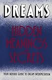 Dreams: Hidden Meanings and Secrets by Orion