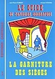 Image de Le guide du tapissier décorateur, tome 1. La garniture des sièges