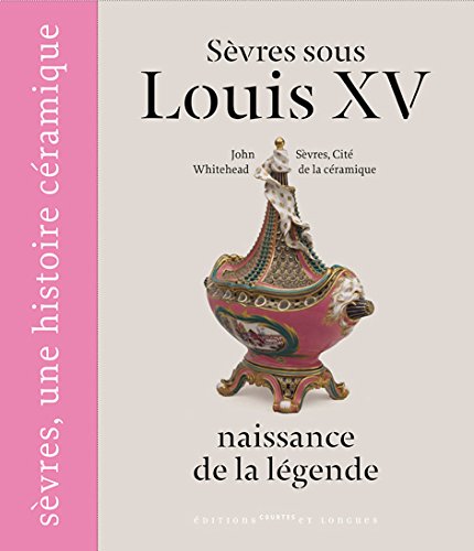 Sèvres sous Louis XV