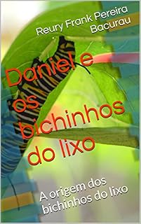 Livro Daniel e os bichinhos do lixo: A origem dos bichinhos do lixo