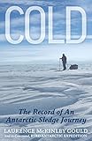 Front cover for the book Cold: The record of an Antarctic sledge journey by Laurence McKinley Gould