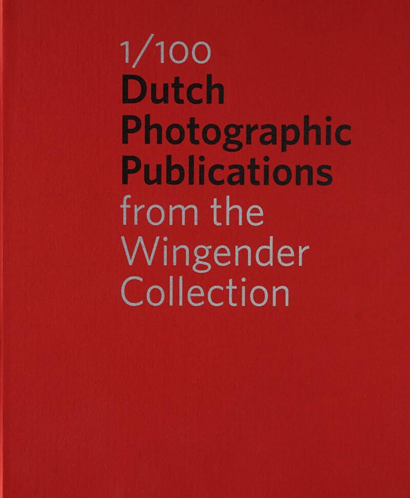 1/100 Dutch Photographic Publications: from the Wingender Collection