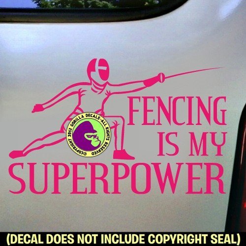 FENCING IS MY SUPERPOWER Sport Vinyl Decal Sticker B