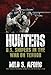 Hunters: U.S. Snipers in the War on Terror by Milo S. Afong