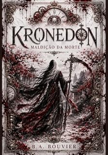 Livro Kronedon: Maldição da Morte (Saga Ancestral Livro 3)