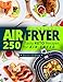 Air Fryer Cookbook: 250 Tasty Keto Recipes for Air Fryer