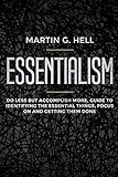 Essentialism: Do less but accomplish more, guide to