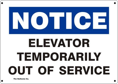 NOTICE - ELEVATOR TEMPORARILY OUT OF SERVICE