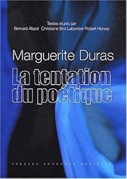 Marguerite Duras, la tentation du poétique