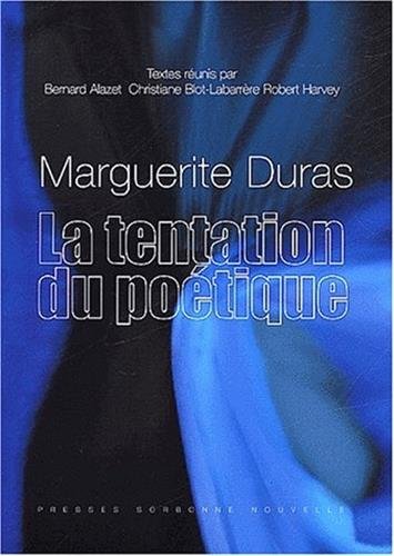 Marguerite Duras, la tentation du poétique