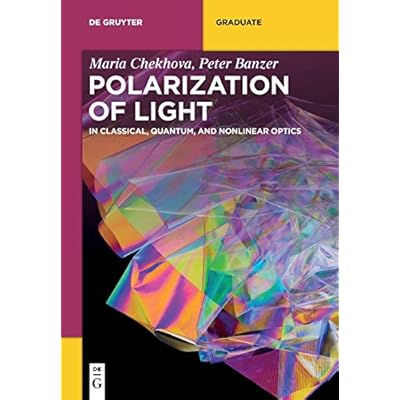 Polarization of Light: In Classical, Quantum, and Nonlinear Optics (De Gruyter Textbook)