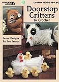 Doorstop critters to crochet: Seven designs (Leisure Arts leaflet) by 