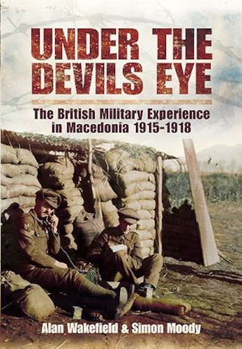 Download Under the Devil’s Eye: The British Military Experience in Macedonia 1915 - 18 (English Edition) PDF