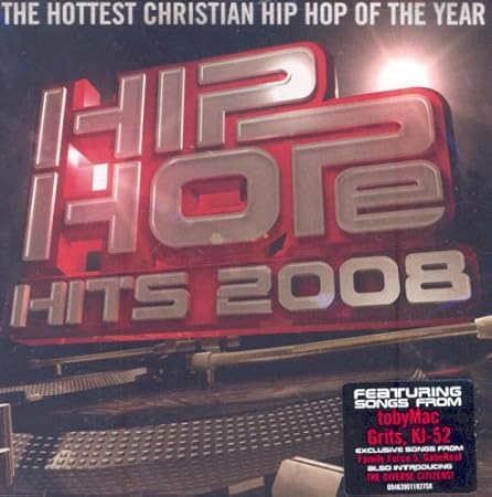Various Artists Hip Hope Hits 2008 The Hottest Positive Hip Hop Of The Year Amazon Com Music