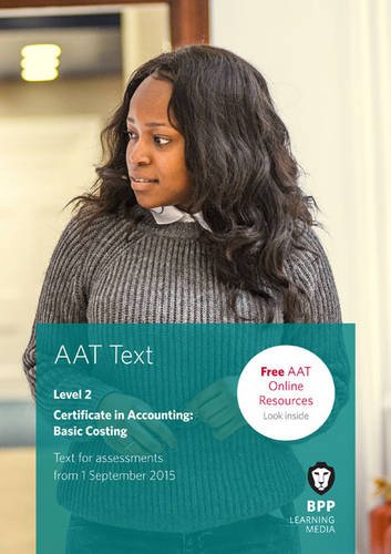 AAT Basic Costing: Study Text, by BPP Learning Media