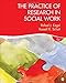 The Practice of Research in Social Work primary