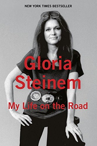 My Life on the Road by Gloria Steinem (2015-10-27)