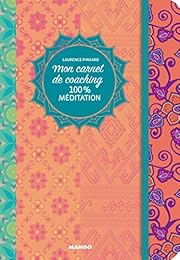 Mon carnet de coaching 100 % méditation