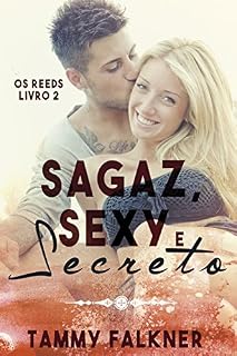 Livro Sagaz, sexy e secreto (Os irmãos Reed Livro 2)