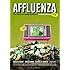 Affluenza: The All-Consuming Epidemic