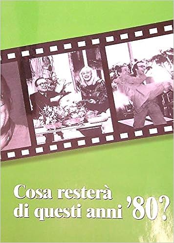Amazon It Cosa Restera Di Questi Anni 80 Sergio Dalmasso Libri