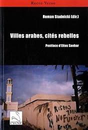Villes arabes, cités rebelles