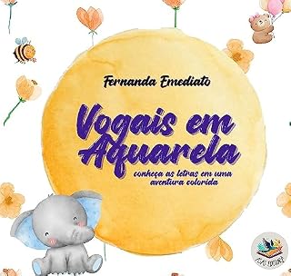 Livro Vogais em aquarela: conheça as letras em uma aventura colorida