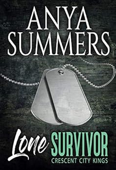 Lone Survivor (Crescent City Kings Book 1) by [Summers, Anya]