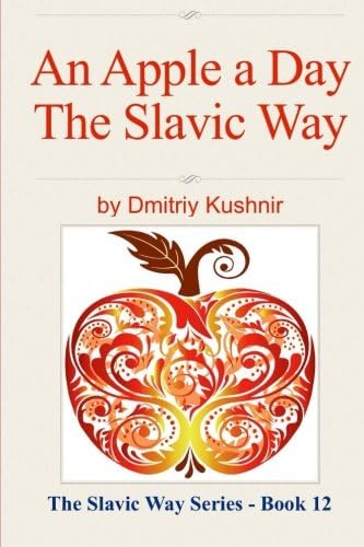 An Apple a Day The Slavic Way (Volume 12)