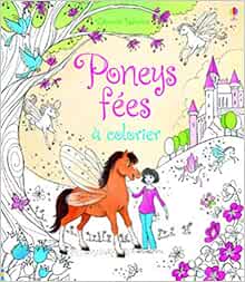 Poney Fees A Colorier Sims Lesley Davidson Zanna Bongini Barbara Lefebvre Claire Cole Brenda Amazon Com Books