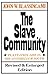 The Slave Community: Plantation Life in the Antebellum South