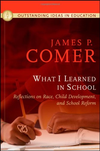 What I Learned In School: Reflections on Race, Child Development, and School Reform