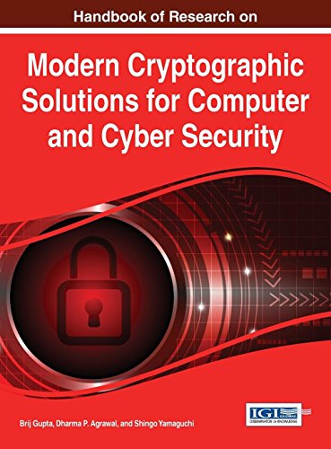 Handbook of Research on Modern Cryptographic Solutions for Computer and Cyber Security by Brij Gupta