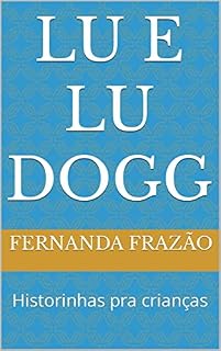 Livro Lu e Lu dogg : Historinhas pra crianças