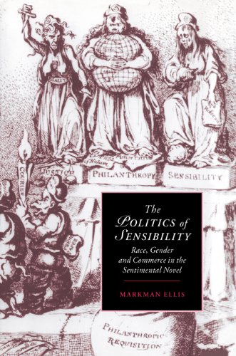 The Politics of Sensibility: Race, Gender and Commerce in the Sentimental Novel (Cambridge Studies in Romanticism)