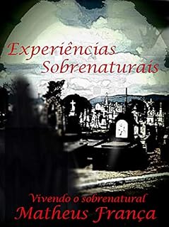Livro Experiências Sobrenaturais: Vivendo o Sobrenatural