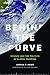 Behind the Curve: Science and the Politics of Global Warming (Weyerhaeuser Environmental Books)