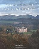 The Scottish Country House by James Knox