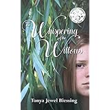 The Whispering of the Willows: An Historic Appalachian Drama