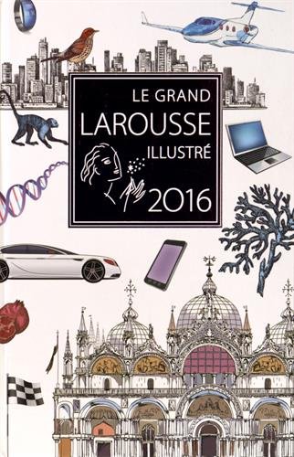 Download Le grand Larousse illustré 2016 [ Petit Larousse en grand format ] (French Edition) (French and English Edition)