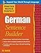 German Sentence Builder (Practice Makes Perfect Series) (German and English Edition)