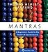 Mantras: A Beginner's Guide to the Power of Sacred Sound