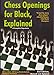 Chess Openings for Black, Explained: A Complete Repertoire (Revised and Updated) by Lev Alburt, Roman Dzindzichashvili