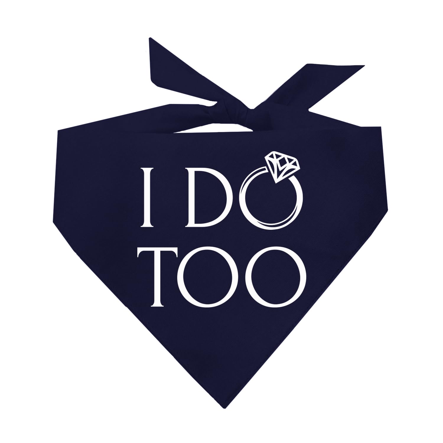 I Do Too Engagement Wedding Fashion Printed Dog Bandana (Assorted Colors)