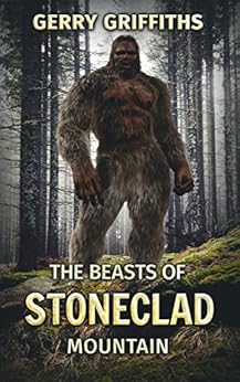 The Beasts of Stoneclad Mountain (Unabridged) - Gerry Griffiths