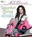 Marie Osmond's Heartfelt Giving: Sew and Quilt for Family and Friends by Marie Osmond